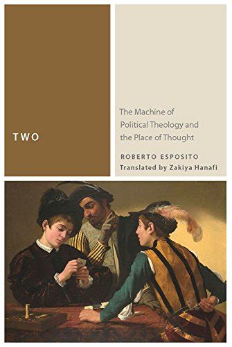 Download Two The Machine Of Political Theology And The Place Of Thought By Roberto Esposito