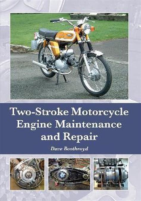 Read Online Twostroke Motorcycle Engine Maintenance And Repair By Dave Boothroyd