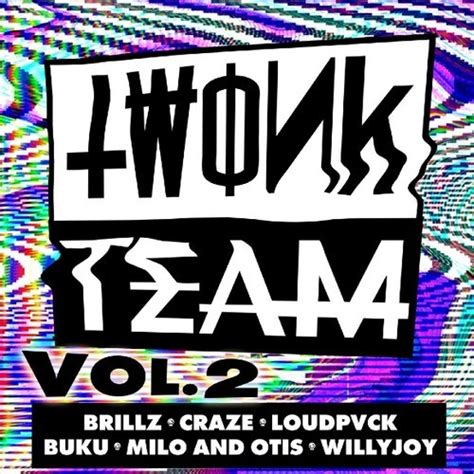 Twonk Team Volume 2 [Free Download] Run The Trap