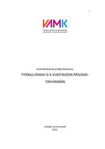 Työkalupakki 0-3-vuotiaiden päiväkotiryhmään - Theseus