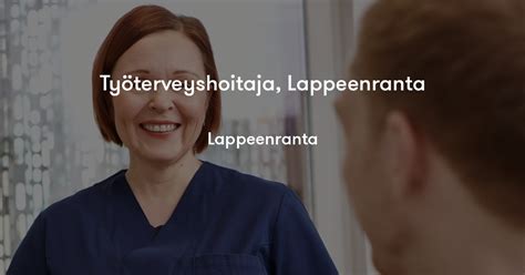 Työterveyshoitaja, Lappeenranta Oikotie Työpaikat