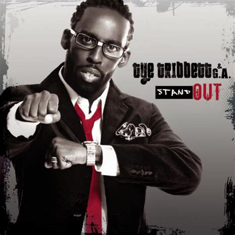 Tye tribbett and g.a.. Listen to Playlist: The Very Best of Tye Tribett & G.A. by Tye Tribbett & G.A. on Apple Music. 2012. 14 Songs. Duration: 1 hour, 10 minutes. 