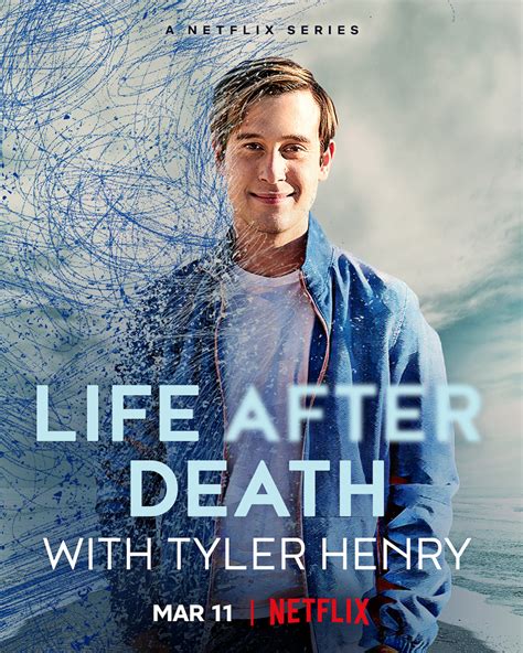 Season 1 Trailer: Life After Death with Tyler Henry. Episodes Life After Death with Tyler Henry. Season 1. Release year: 2022. Clairvoyant medium Tyler Henry offers clarity and closure from the beyond while searching through his own family's past in an intimate reality series. 1. The Real Deal. 