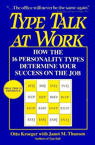 Read Online Type Talk At Work How The 16 Personality Types Determine Your Success On The Job By Otto Kroeger