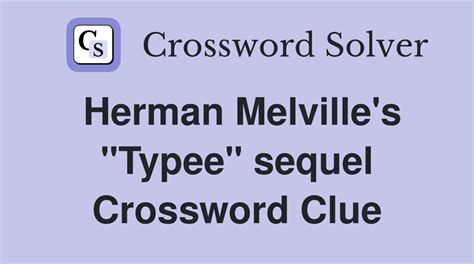 Typee Sequel Crossword Clue