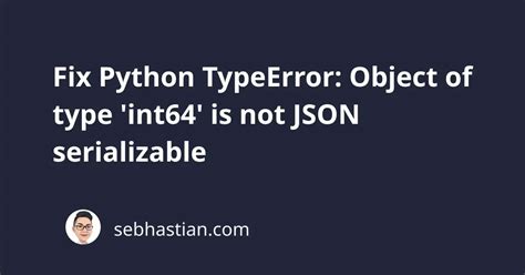 Typeerror object of type bytes is not json serializable python3