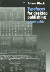 Typefaces for desktop publishing a user guide. - The a z guide to expert witnessing.