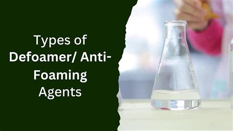 Types of Defoamers/Anti-foaming Agents