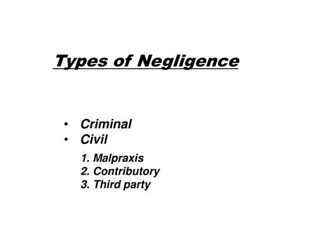 Types of negligence ppt.  It provides examples of negligence NEGLIGENCE PowerPoint PPT...