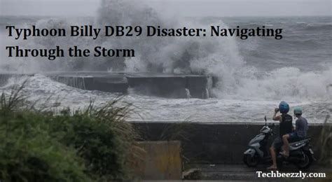 Typhoon billy db29 disaster. Things To Know About Typhoon billy db29 disaster. 