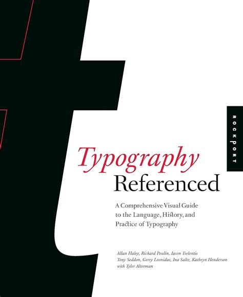 Typography Referenced A Visual Guide To The Language History And Practice Of Typography Spi Editi