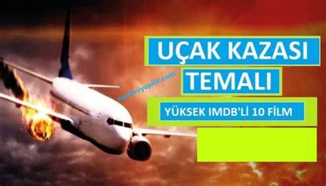 Uçak Kazası Temalı IMDB Puanı Yüksek 10 Etkileyici Film.