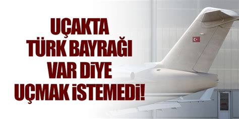 Uçakta Türk Bayrağı Neden Ters – .