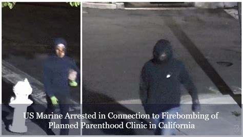 U.S. Marine and accused accomplice charged with firebombing California Planned Parenthood