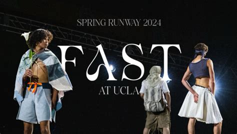 UCLA FAST at UCLA Spring 2024 Runway Show