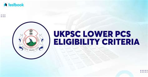 UKPSC Lower PCS Eligibility Criteria 2024 - Prepp