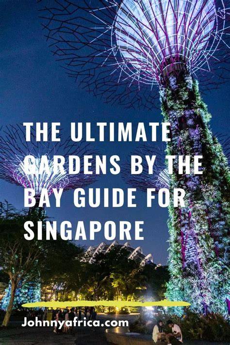 Ultimate Gardens by the Bay Guide - Cloud … - raincitystudios.com