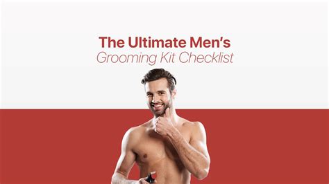 Ultimate Men's Grooming Checklist - The Esteemed … - balustradellc