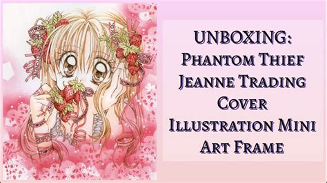 UNBOXING: 💰 Phantom Thief Jeanne Trading Cover ... - YouTube