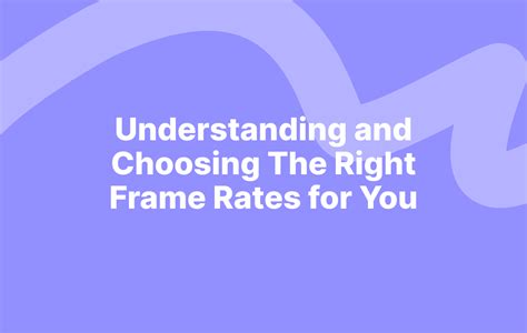 Understanding and Choosing The Right Frame Rates … - balustradellc