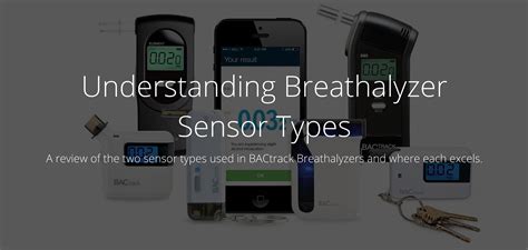 Understanding Breathalyzer Sensor Types - BACtrack - wintechmobiles.com