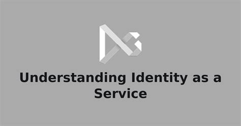 Understanding Identity as a Service - Open Group - coolestguyplanet.net