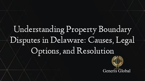 Understanding Property Disputes: Causes, Resolution, and Legal … - balustradellc