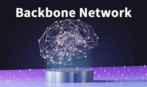 Understanding the Backbone Network & Ways to … - wintechmobiles.com