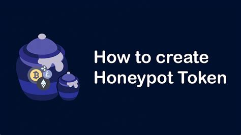 Understanding the Honeypot Token: A Guide to Detecting and Avoiding ... - balustradellc