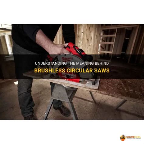 Understanding The Meaning Behind Brushless Circular … - balustradellc