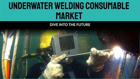 Underwater Welding Consumable Market in the World | Report - raincitystudios.com