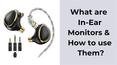 Unleash Your Stage Performance: A Beginner’s Guide to Using In-Ear Monitors - balustradellc