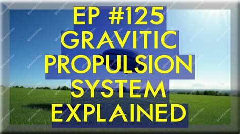 Unlock the Secrets of Gravitic Propulsion Systems! - balustradellc