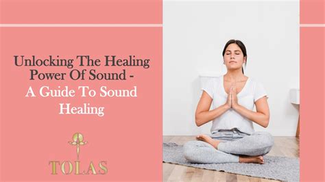 Unlocking the Healing Power of Sound: Your Guide to … - balustradellc