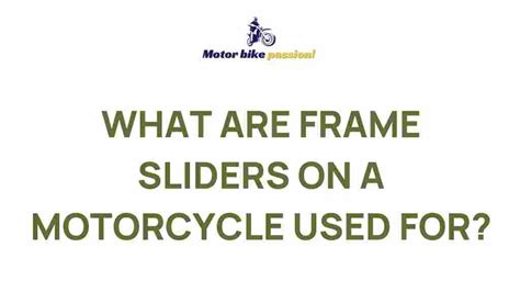 Unveiling the Hidden Benefits of Motorcycle Frame Sliders - balustradellc