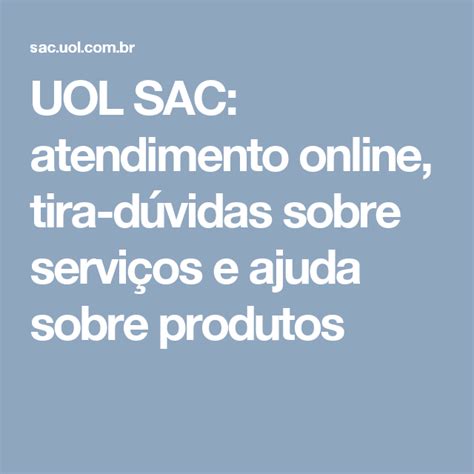 UOL SAC: atendimento online, tira-dúvidas sobre serviços e …