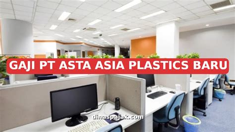 Update Terbaru Gaji PT Asta Asia Plastics Baru 2026 - balustradellc