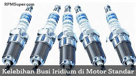Upgrade Motor Kamu dengan Busi Iridium Berkualitas - balustradellc