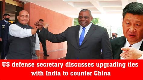 US defense secretary discusses upgrading ties with India to counter China