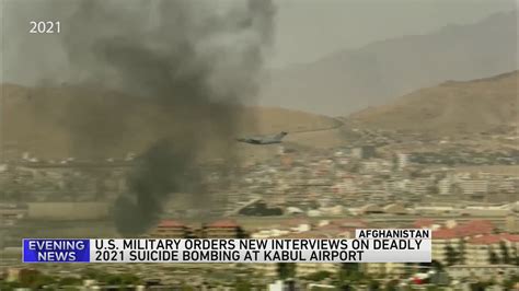 US military orders new interviews on the deadly 2021 Afghan airport attack as criticism persists