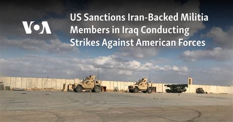 US sanctions Iran-backed militia members in Iraq conducting strikes against American forces