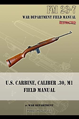 Read Online Us Carbine Caliber 30 M1 Field Manual Fm 237 By Us Department Of War