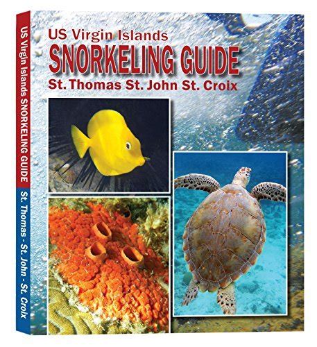 Download Us Virgin Islands Snorkeling Guide St Thomas St John St Croix By Sarjim Enterprises Llc