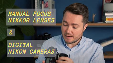 Using Manual Focus Lenses on Nikon DSLR Cameras - balustradellc
