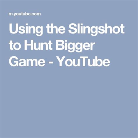 Using the Slingshot to Hunt Bigger Game - balustradellc