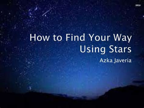 Using The Stars To Find Your Way - balustradellc