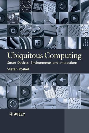 Ubiquitous Computing Smart Devices Environments And Interactions