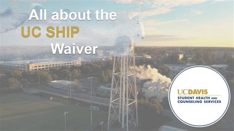 Uc davis ship waiver. By clicking on the relevant Waiver Site below to start the waiver application, you acknowledge that you have read and understand all of the information related to waiving UC SHIP including the waiver deadlines, waiver criteria and the $50.00 "late waiver application" fee that will be applied to your campus billing account if you submit a late ... 