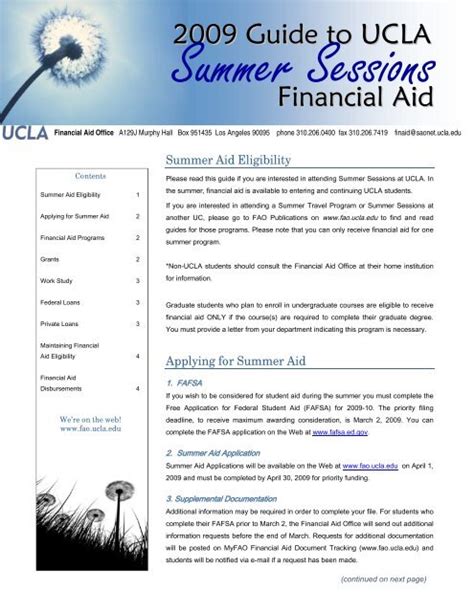 Ucla summer financial aid. Graduate students may not hold two major awards at the same time. When a student receives extramural funding, the amount of supplementary UCLA support is usually subject to limits. Contact Graduate Fellowships & Financial Services in 1228 Murphy Hall, (310) 825-1025, for details. 