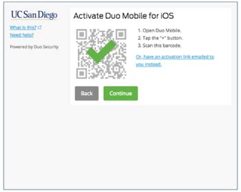Ucsd duo activation code. Step One: Welcome Screen Step Two: Choose Your Authentication Device Type Step Three: Enter Your Phone Number Step Four: Choose Platform Step Five: Install Duo … 